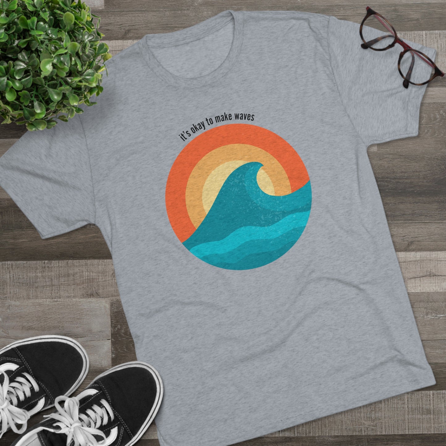 It's Okay To Make Waves Tri-Blend Crew Tee