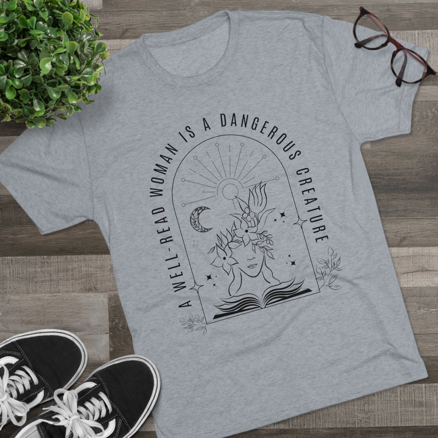 A Well-Read Woman is.a Dangerous Creature Tri-Blend Crew Tee