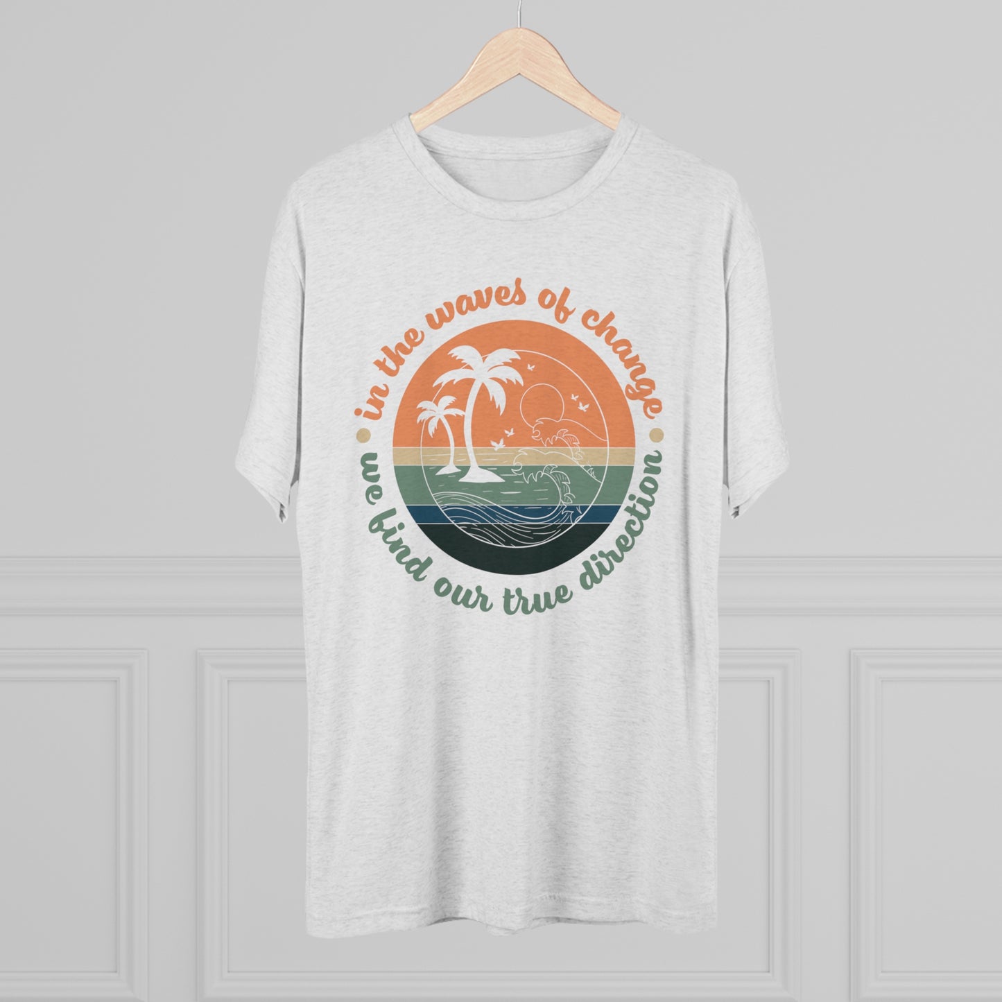 In The Waves of Change Unisex Tri-Blend Crew Tee