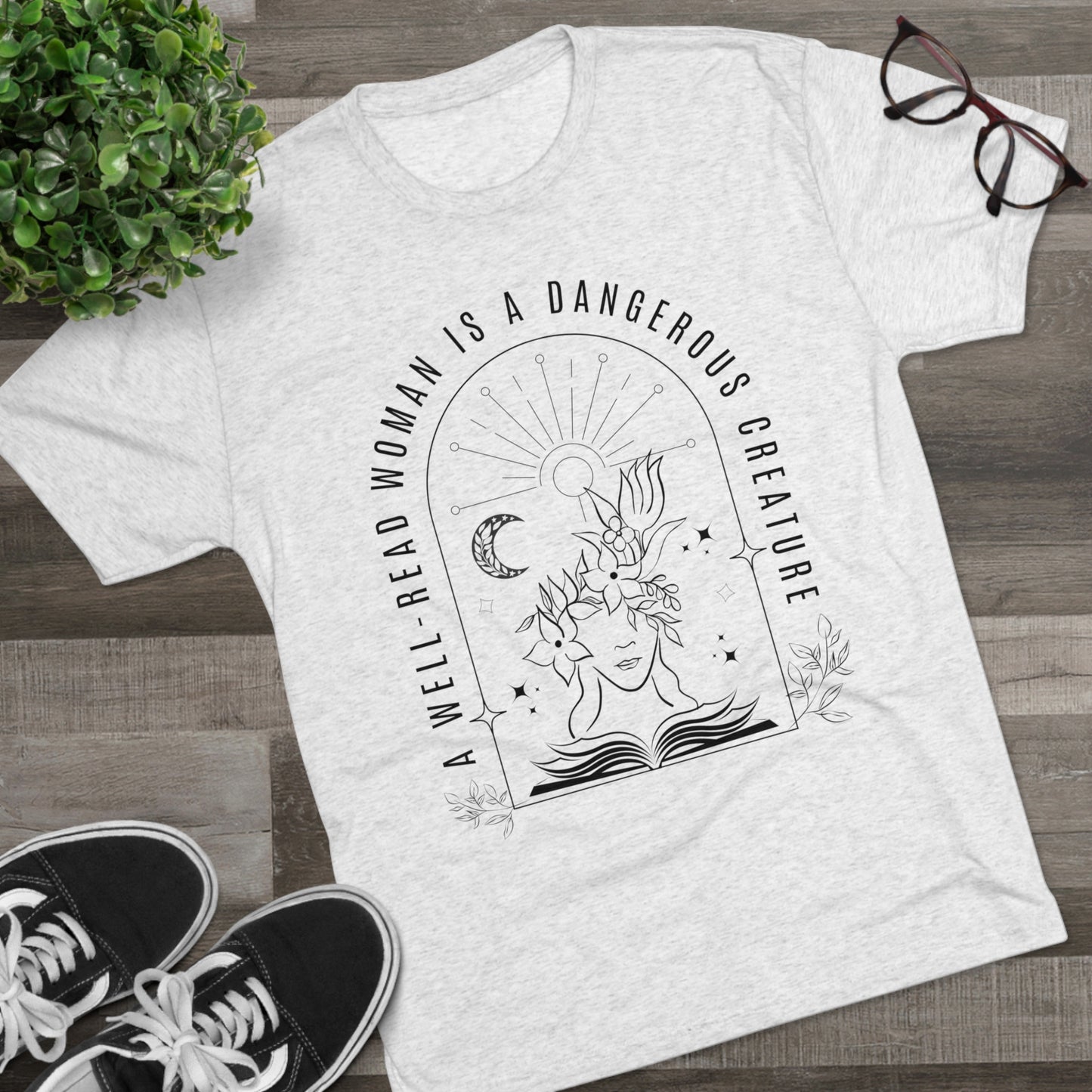 A Well-Read Woman is.a Dangerous Creature Tri-Blend Crew Tee