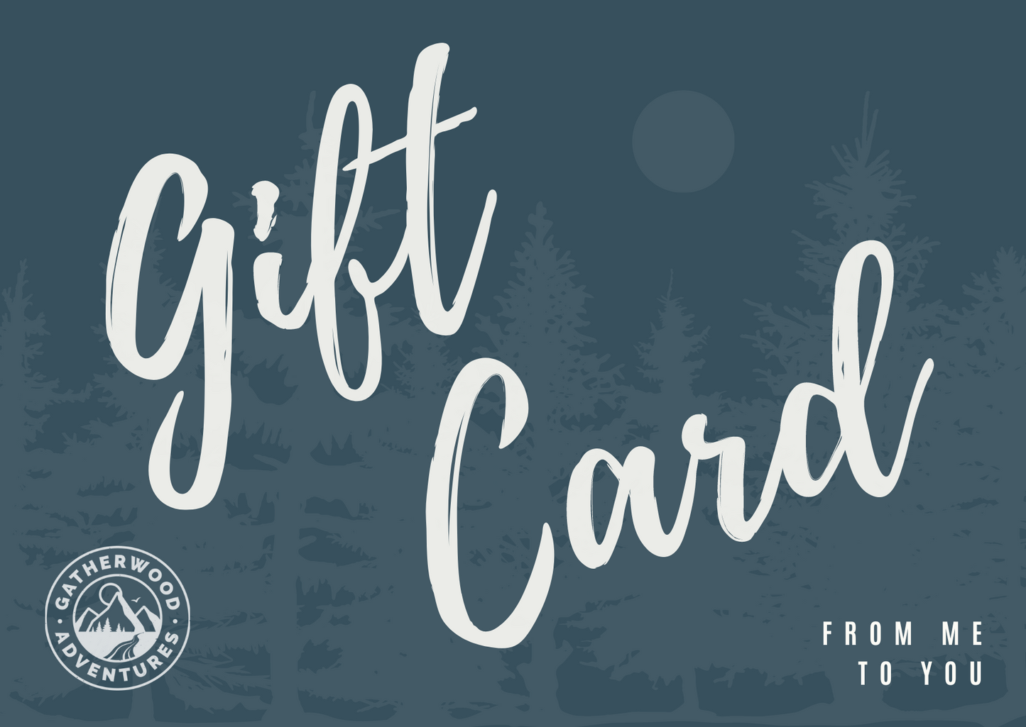 Gatherwood Adventures Gift Card