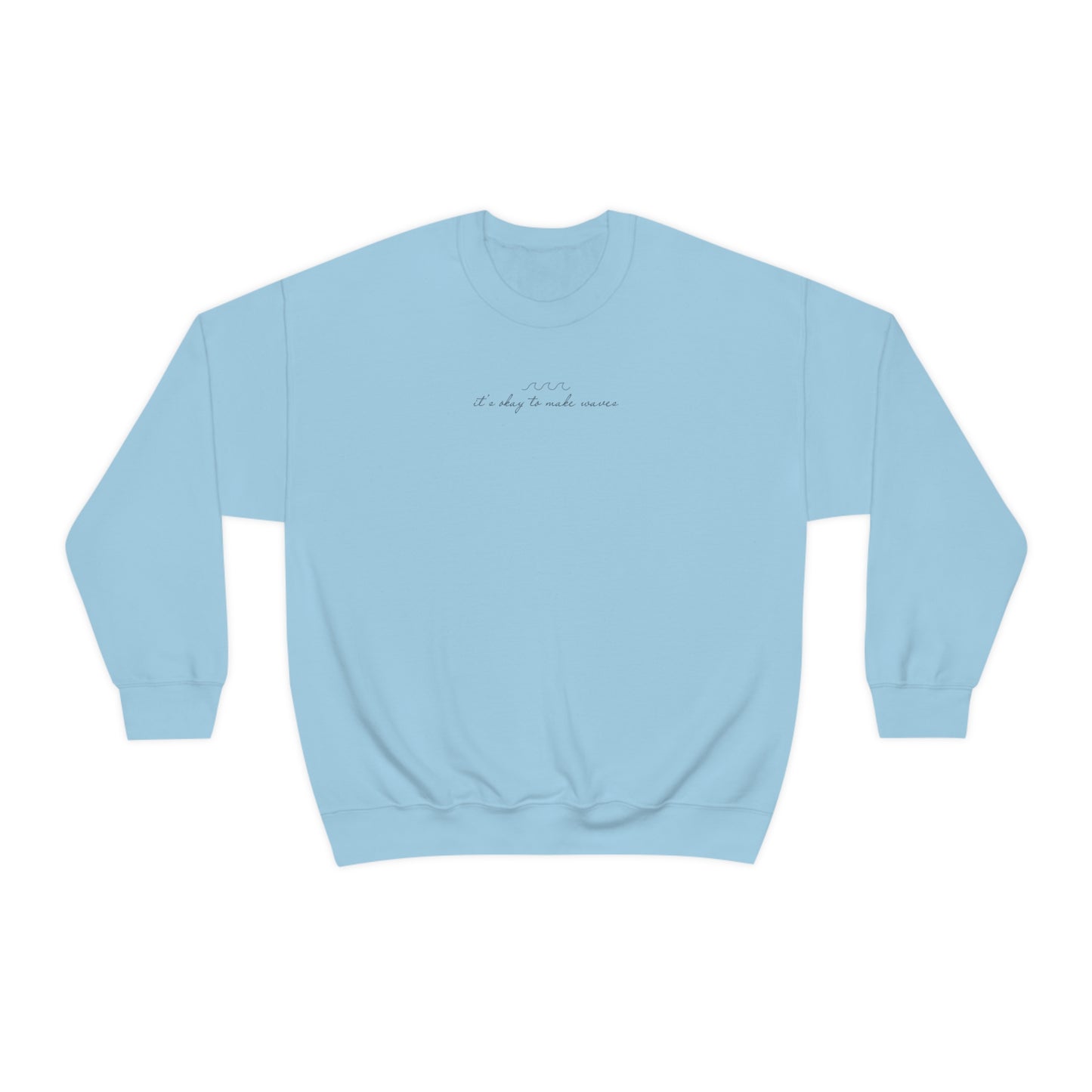 It's Okay to Make Waves Heavy Blend™ Crewneck Sweatshirt