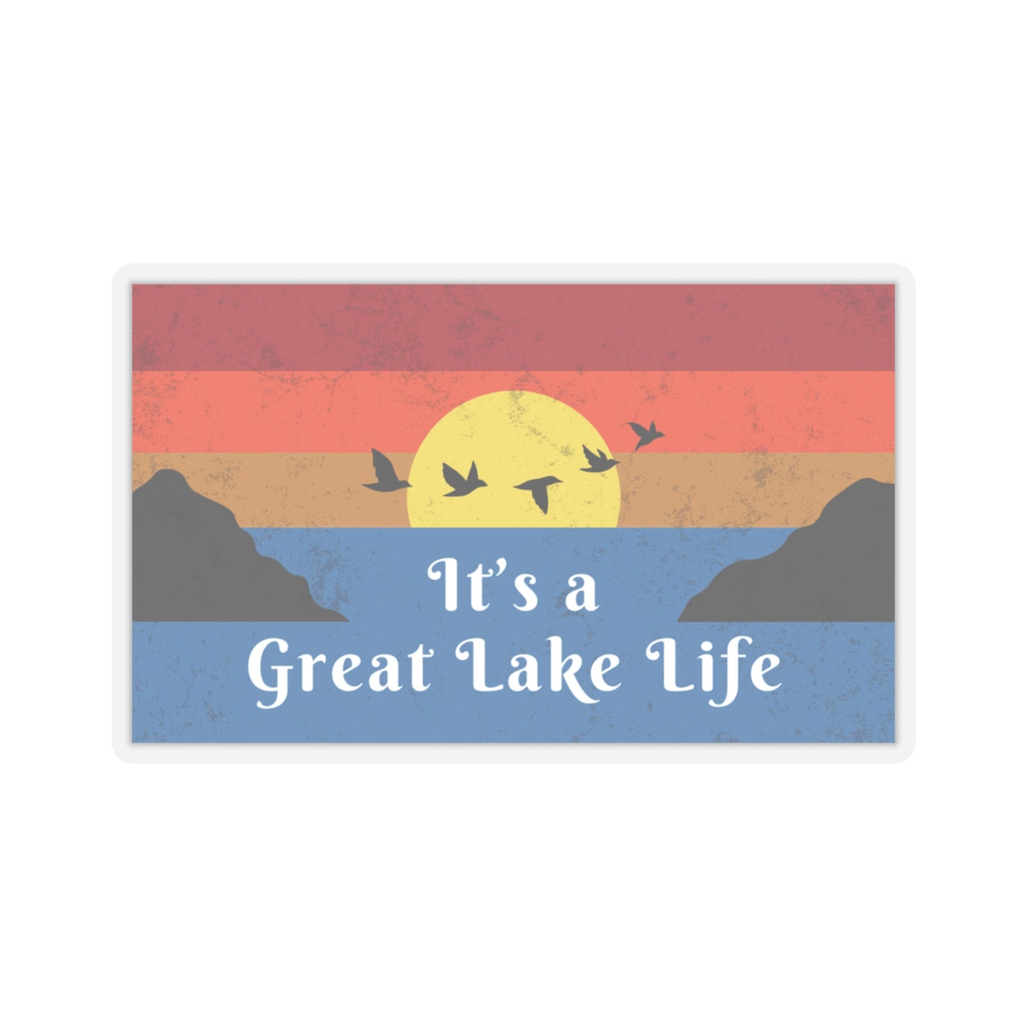 It's a Great Lake Life Wilderness Sticker