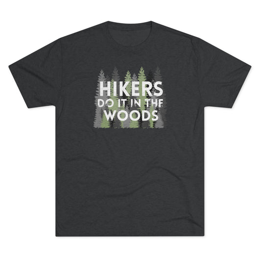 Hikers Do It In The Woods Unisex Tri-Blend Crew Tee