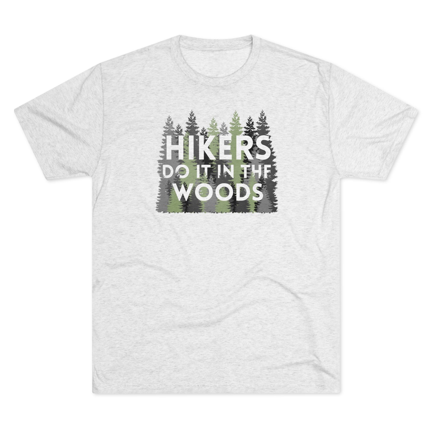 Hikers Do It In The Woods Unisex Tri-Blend Crew Tee